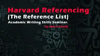 Harvard Referencing (The Reference List) Academic Writing Skills.