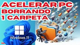 🚀 ACELERAR WINDOWS 11 Con SOLO borrar una carpeta puedes hacer que tu PC vaya más rápido