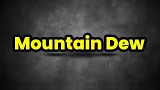 Mountain Dew Pronunciation | How To Say Mountain Dew