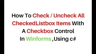 check uncheck all checkedlistbox  in winforms (windows forms)