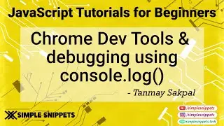 33 - Using Developer Tools | Console.Log in JavaScript | Chrome Developer Tools