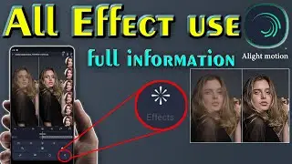 how to use effect in alight motion apps/alight motion me effect use kaise kare/effect use alight