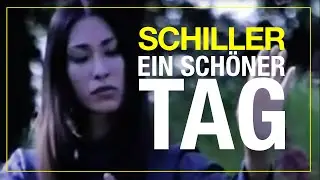 SCHILLER: „Ein schöner Tag