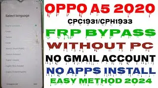 Oppo A5 2020 (CPH1933)Android 11 Frp Bypass Without Pc|New Trick 2024|Bypass Google Lock 100%Working