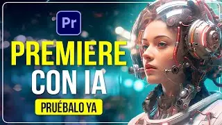 EDITA VÍDEOS con IA 🚀 ¡Novedades PREMIERE!