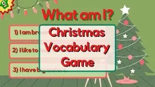 Christmas Vocabulary What am I? | Exciting Christmas ESL Game