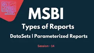 Different Types Of Reports in SSRS Tutorial | Global & Shared Datasets | Parameterized Reports