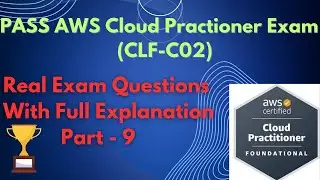 AWS Certified Cloud Practitioner Practice Questions Walkthrough (part-9)