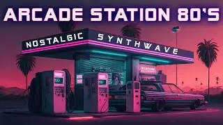 Arcade Station 80s 👾️ Synthwave | Retrowave | Cyberpunk [SUPERWAVE] 🚗 Vaporwave Music Mix