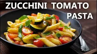 Zucchini Tomato Pasta Recipe | Easy Vegetarian and Vegan Recipes | Italian Tomato Pasta