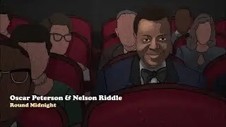Oscar Peterson & Nelson Riddle - Round Midnight