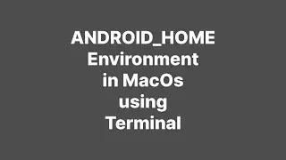 Set ANDROID_HOME Environment in MacOS latest