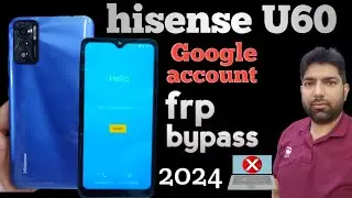 how to open frp hisense u60 | hisense u60 frp bypass | Google account