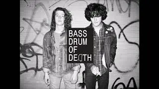 Bass Drum of Death - I Love you (I think)/Little Witty Girl (demo)