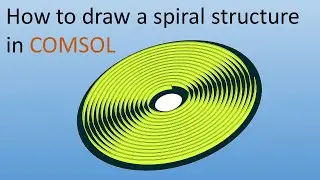 How to draw a spiral structure in COMSOL + how to assign colours to domains and boundaries in COMSOL