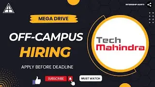 Off Campus Job Drive | Tech Mahindra | 2019 | 2020 | 2021 | 2022 Batch | Internship Alerts