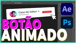 COMO FAZER BOTÃO ANIMADO DE INSCREVA SE  NO #Photoshop E #AfterEffeects