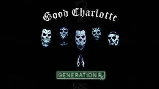 Good Charlotte - Generation Rx (Official Audio)