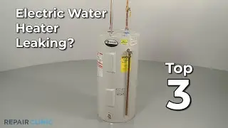 Electric Water Heater Leaking? — Electric Water Heater Troubleshooting