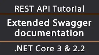 Extended Swagger documentation | ASP.NET Core 5 REST API Tutorial 22