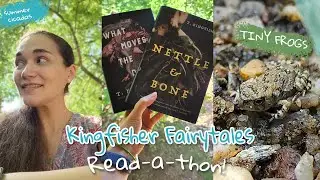 🐸 A Creek Full of TEENY TINY FROGS 📚 T Kingfisher Fairytale Read-A-Thon Begins!!