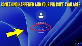 Something happened and your PIN isnt available in Windows 11 / 10 - How To Fix pin isnt available ✅