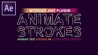 After effects tutorial: Animate text strokes in Adobe After Effects (No Plugin Required)