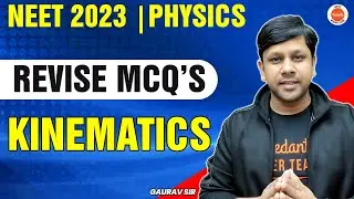 KINEMATICS Class 11 Physics | Most Important MCQ's Questions For NEET 2023 | Revise MCQ's Physics