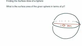 Finding the Surface Area of a Sphere