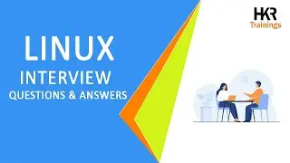 Top 30 Linux Interview Questions & Answers | Linux Interview Questions | HKR Trainings