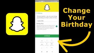 How to Change Your Birthday on Snapchat 2023