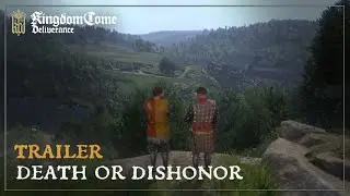 Kingdom Come: Deliverance – Death or Dishonor Trailer