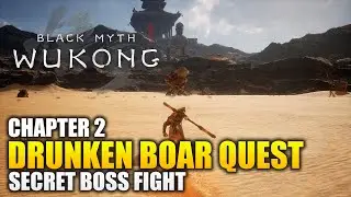 Black Myth Wukong - Drunken Boar Quest Guide (Chapter 2 Secret Area: Kingdom of Sahali)