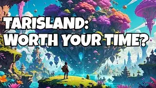 Tarisland - Worth Playing? | Overview and first impressions