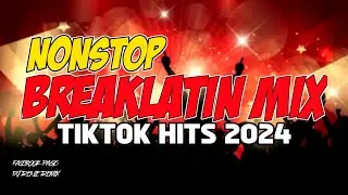 TIKTOK HITS BREAKLATIN MIX | 2024 MIXTAPE REMIX