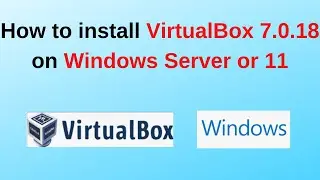 How to install VirtualBox 7.0 on Windows Server| How to install VirtualBox on Windows 11|2024 update