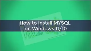 How to install MySql 8 on Windows 11