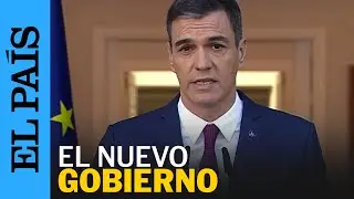 Así ha comunicado Pedro Sánchez los ministros y ministras de su nuevo Gobierno | EL PAÍS