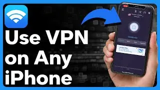 How To Use A VPN On Any iPhone