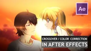 Color Correction + Crossover in After Effects