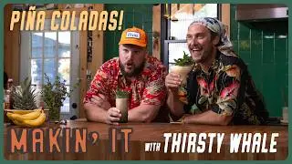 Somethin' Special Frozen Piña Colada feat. Thirsty Whale! | Makin' It! | Brad Leone