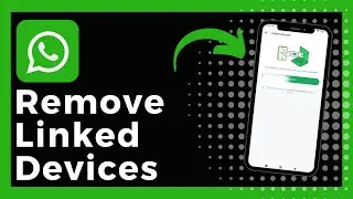 How To Remove Linked Devices From WhatsApp Account (Easy)