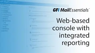 GFI MailEssentials | Web based console with integrated reporting