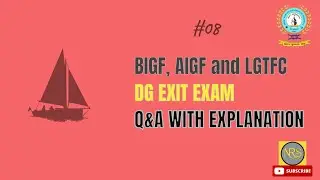 BIGF, AIGF and LGTFC   D G Shipping  Exit exam Q&A part 8