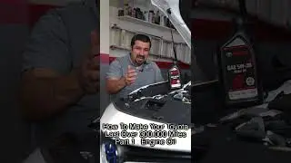 How To Make Your Toyota Last Over 300,000 Miles Part 1 : Engine Oil