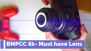 A MUST have Canon lens for BMPCC Pocket 6k