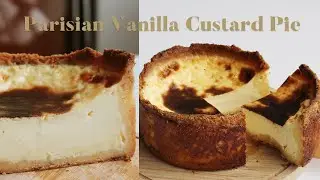 Silky Parisian Vanilla Custard Pie : Flan Pie Recipe