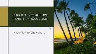 Create a .NET MAUI App in .NET 8 (Part1 - Introduction)