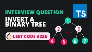 Invert a Binary Tree - Leet Code 226 - TypeScript