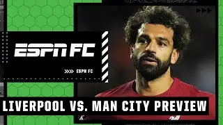 Liverpool vs. Manchester City PREDICTIONS AND PREVIEW | ESPN FC